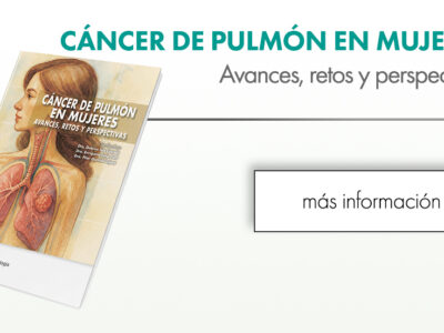 Un libro pionero aborda el cáncer de pulmón en mujeres desde una perspectiva de género y ciencia de vanguardia